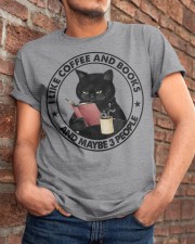 I Like Coffee And Books - And Maybe 3 People Classic T-Shirt apparel-classic-tshirt-lifestyle-26