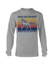 Horses Make Me Happy - Humans Make My Head Hurt Long Sleeve Tee tile