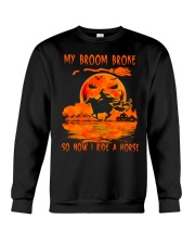 My Broom Broke - So Now I Ride A Horse Crewneck Sweatshirt tile