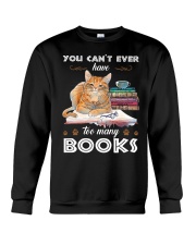 You Can't Ever Have Too Many Books Crewneck Sweatshirt tile