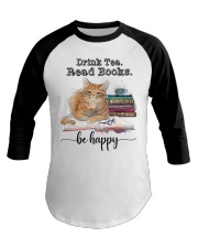 Drink Tea Read Books - Be Happy Baseball Tee tile