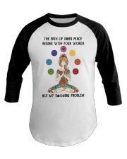 The Path Of Inner Peace Begins With Four Words Baseball Tee tile