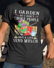 I Garden So I Don't Choke People Classic T-Shirt apparel-classic-tshirt-lifestyle-28