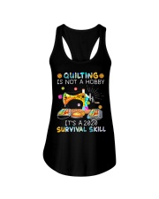 Quilting Is Not A Hobby It's A 2020 Survival Skill Ladies Flowy Tank tile