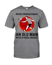 Never Underestimate An Old Man With A Padel Racket Classic T-Shirt front