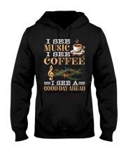 I See Music I See Coffee I See A Good Day Ahead Hooded Sweatshirt tile