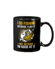 I Go Fishing Because I Like It Mug tile