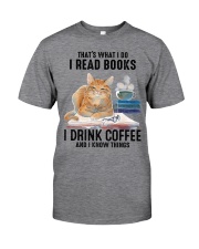 I Read Books - I Drink Coffee And I Know Things Classic T-Shirt tile
