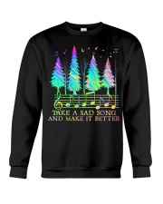 Take A Sad Song And Make It Better Crewneck Sweatshirt tile