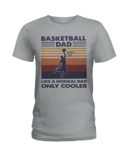 Basketball Dad Like A Normal Dad Only Cooler Ladies T-Shirt front