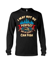 I May Not Be Perfect But At Least I Can Fish Long Sleeve Tee tile