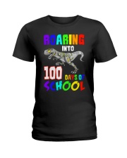 Roaring Into 100 Days Of School Ladies T-Shirt front