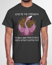Give Me The Strength Classic T-Shirt garment-tshirt-unisex-front-03