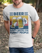 Beer - Happy Water For Fun People Classic T-Shirt apparel-classic-tshirt-lifestyle-front-52