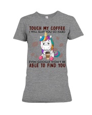 Touch My Coffee Premium Fit Ladies Tee tile