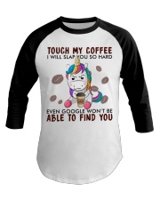 Touch My Coffee Baseball Tee tile