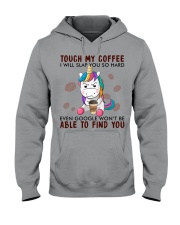 Touch My Coffee Hooded Sweatshirt tile