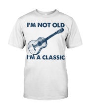 I'm Not Old - I'm A Classic Classic T-Shirt front