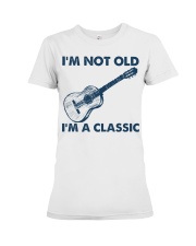I'm Not Old - I'm A Classic Premium Fit Ladies Tee tile
