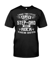 Dad And Step Dad I Rock Them Both Classic T-Shirt tile