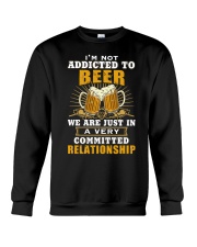 I'm Not Addicted To Beer Crewneck Sweatshirt tile