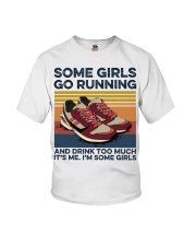 Some Girls Go Running And Drink Too Much Youth T-Shirt tile