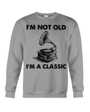 I'm Not Old - I'm A Classic Crewneck Sweatshirt tile