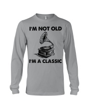 I'm Not Old - I'm A Classic Long Sleeve Tee tile