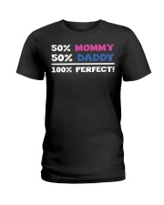 50 Mommy 50 Daddy Ladies T-Shirt front