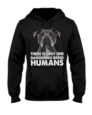 There Is Only One Dangerous Breed Humans Hooded Sweatshirt tile