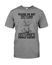 Do Not Disturb - I Am Disturbed Enough Already Premium Fit Mens Tee tile
