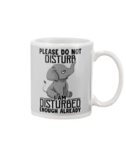 Do Not Disturb - I Am Disturbed Enough Already Mug tile