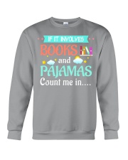 If It Involves Books And Pajamas Count Me In Crewneck Sweatshirt tile