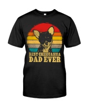 Best Chihuahua Dad Ever Classic T-Shirt front