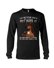 Let Me Pour You A Tall Glass Of Get Over It Long Sleeve Tee tile
