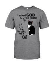 I Asked God For A True Friend - He Sent Me A Cat Classic T-Shirt tile