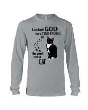 I Asked God For A True Friend - He Sent Me A Cat Long Sleeve Tee tile