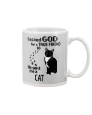 I Asked God For A True Friend - He Sent Me A Cat Mug tile