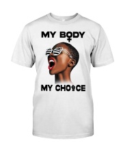 My body my choice Classic T-Shirt front