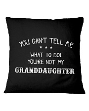 YOURE NOT MY GRANDDAUGHTER Square Pillowcase tile