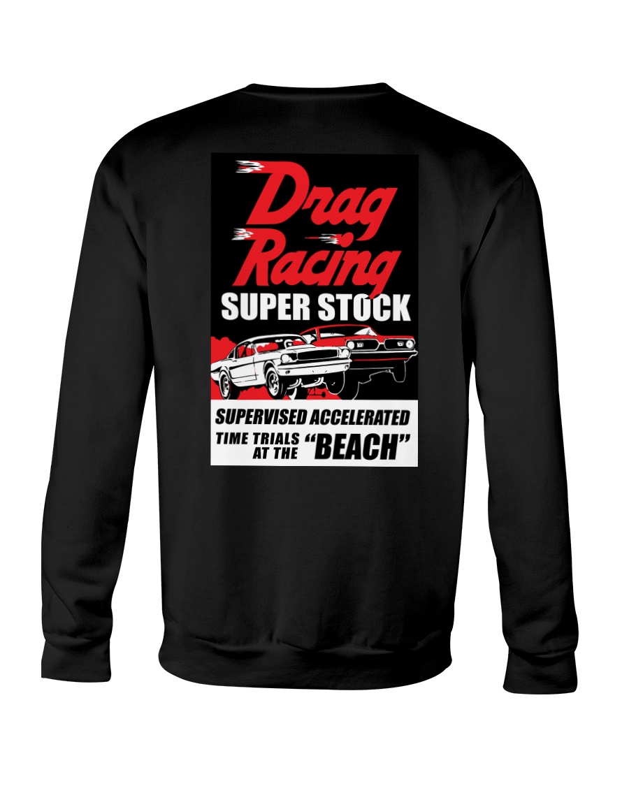 Nostalgia Super Stock Drag Racing T Shirt Crewneck Sweatshirt
