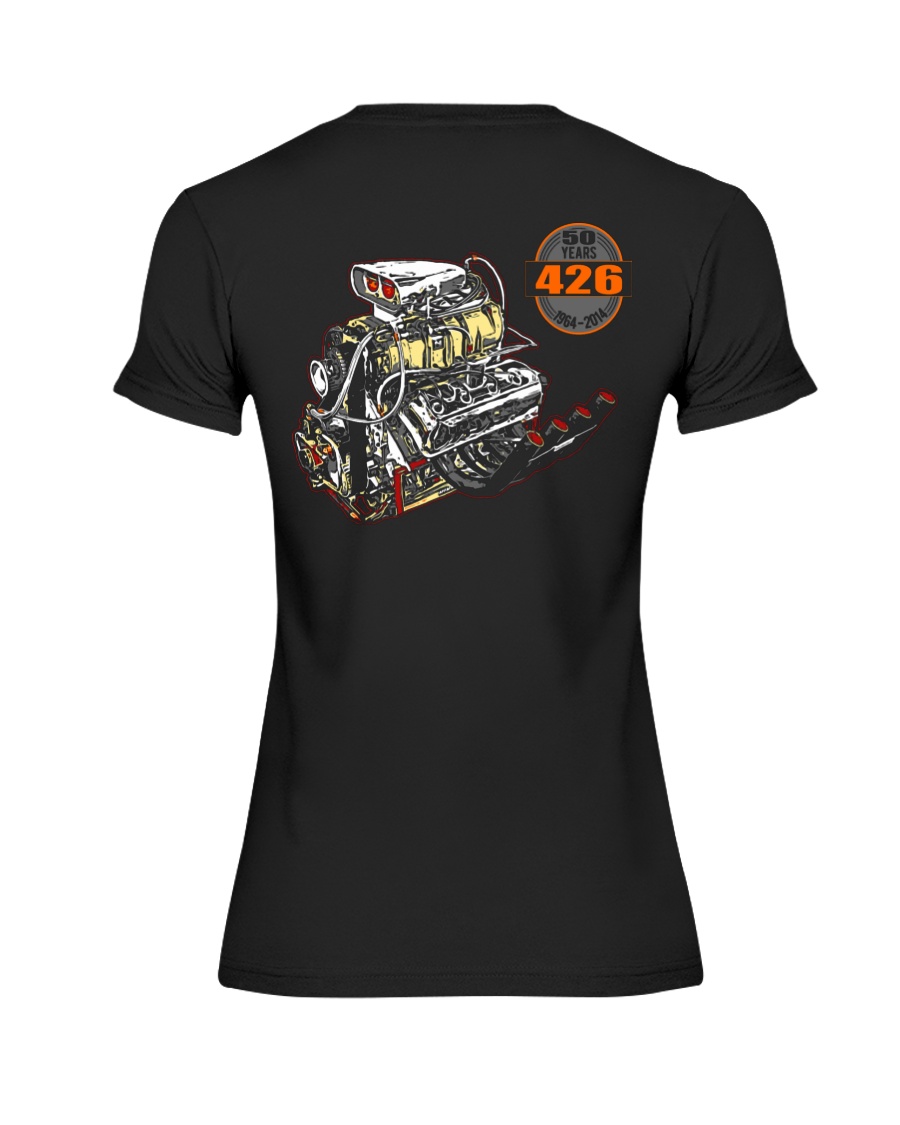 426 Hemi 1964 - 2014 Dragster or Pro Street Premium Fit Ladies Tee