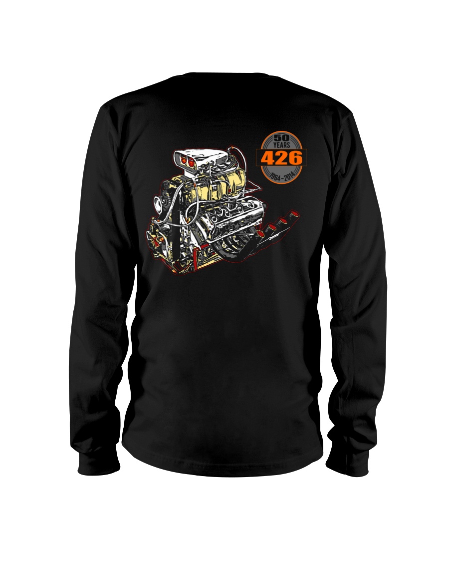 426 Hemi 1964 - 2014 Dragster or Pro Street Long Sleeve Tee