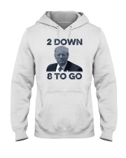 Donald Trump 2 Down 8 to Go Shirt Hooded Sweatshirt tile