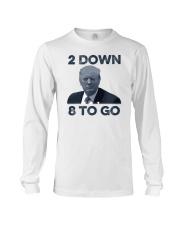 Donald Trump 2 Down 8 to Go Shirt Long Sleeve Tee tile