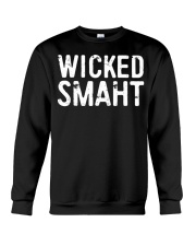 Wicked Smaht Boston Funny Tee shirts Crewneck Sweatshirt thumbnail