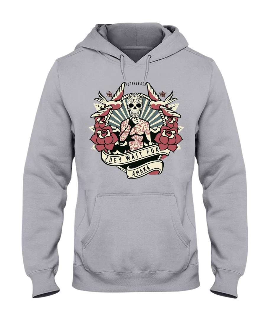 I DEY WAIT FOR AMAKA Hooded Sweatshirt