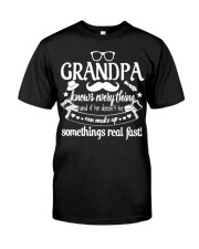 Grandpa Knows Everything 4Rt1k Funny T-shirt Classic T-Shirt front