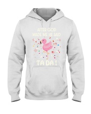 God made me ta da Flamingo Hooded Sweatshirt tile