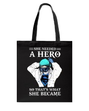 She needed a hero so that's what she became Tote Bag tile